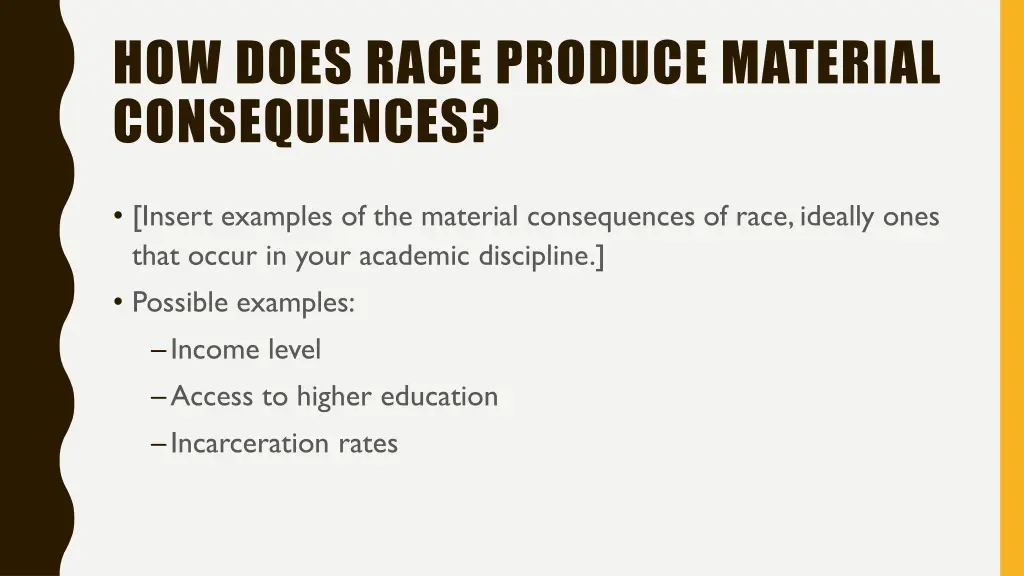 how does race produce material consequences