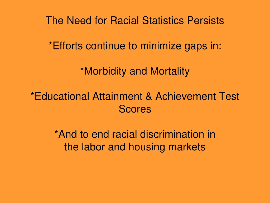 the need for racial statistics persists