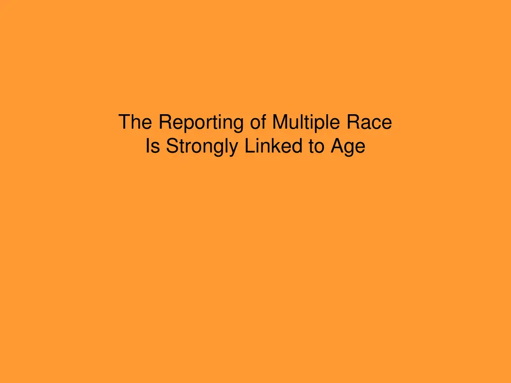 the reporting of multiple race is strongly linked