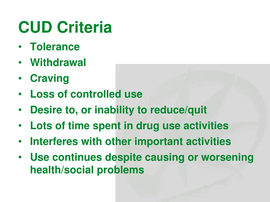 cud criteria tolerance withdrawal craving loss