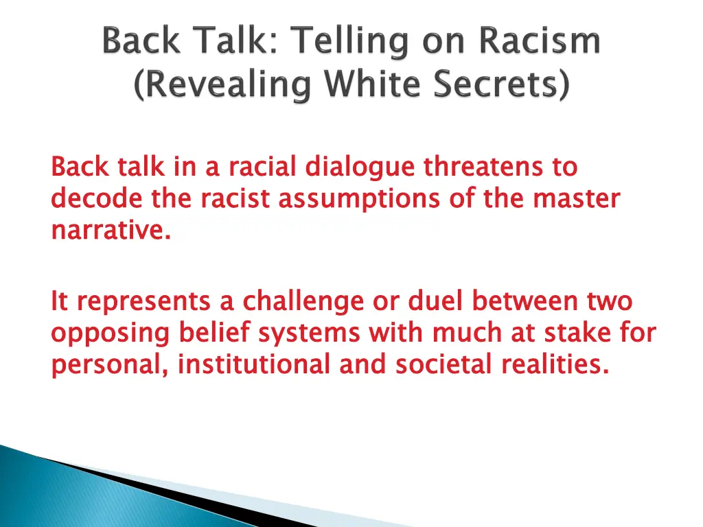 back talk in a racial dialogue threatens