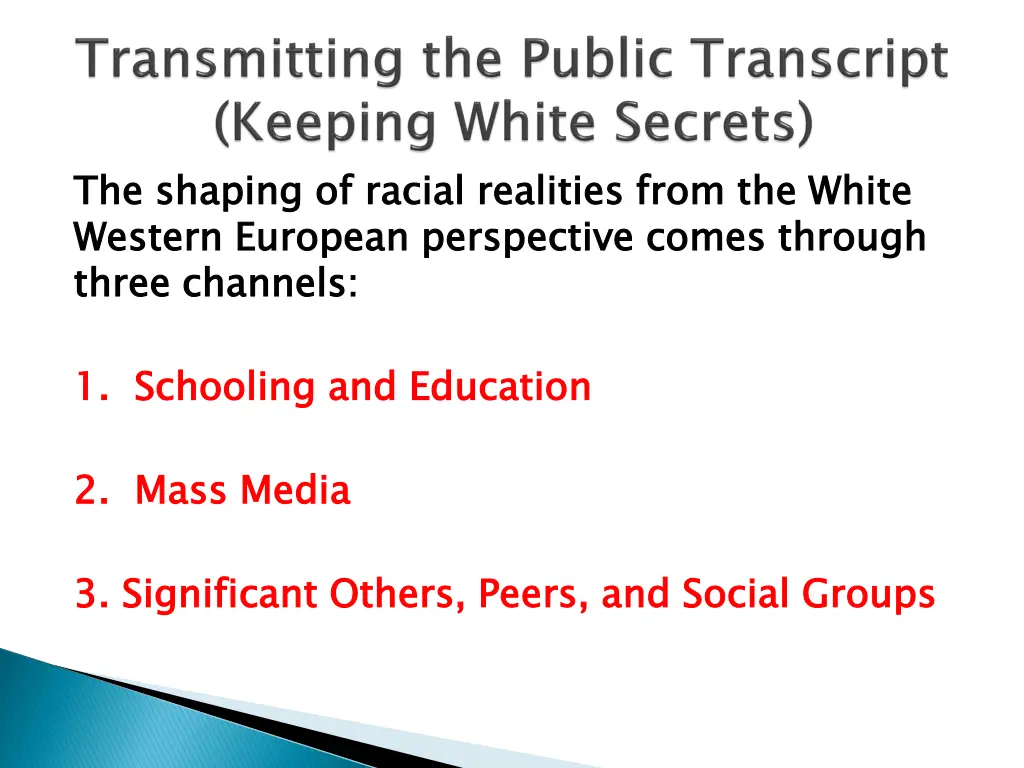 the shaping of racial realities from the white