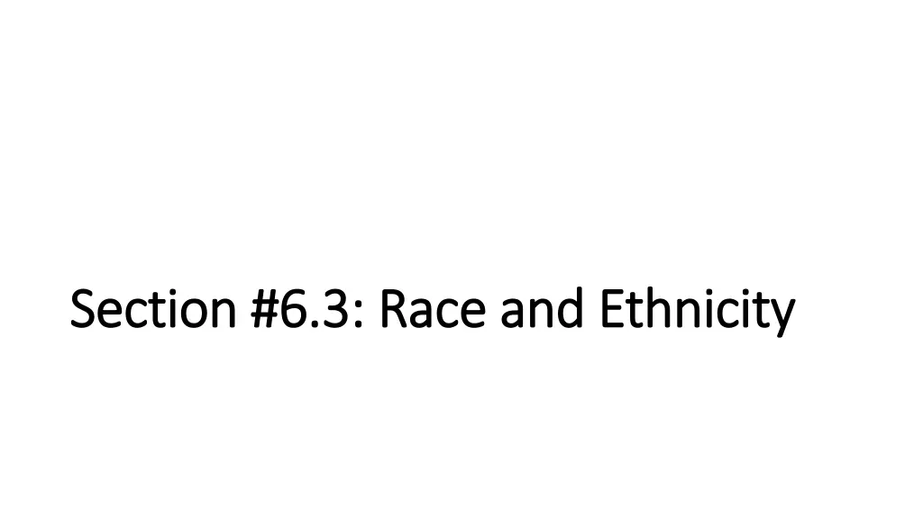 section 6 3 race and ethnicity section 6 3 race