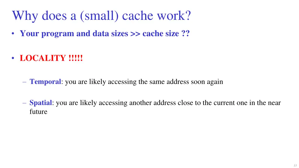 why does a small cache work