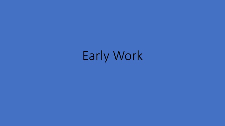 early work