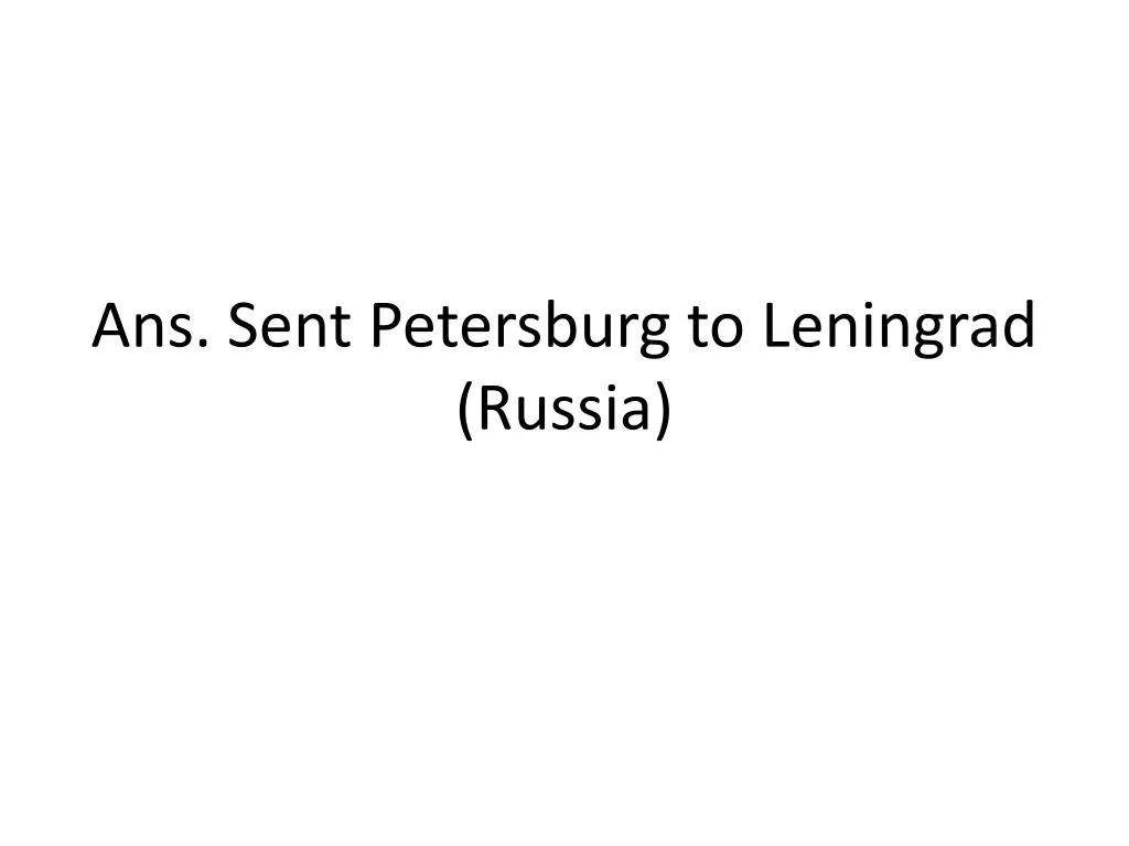 ans sent petersburg to leningrad russia