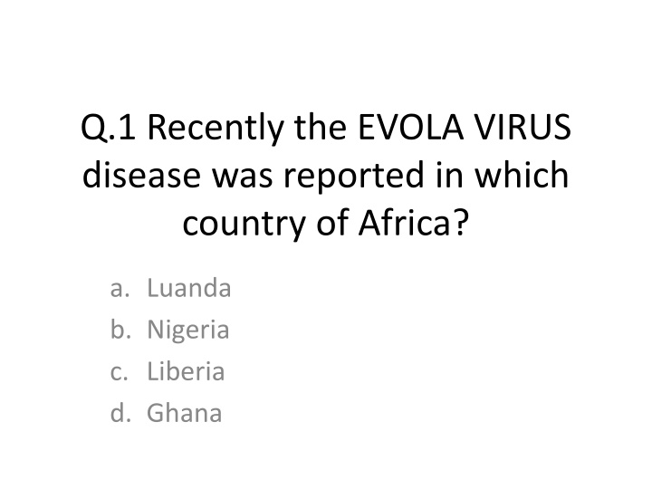 q 1 recently the evola virus disease was reported