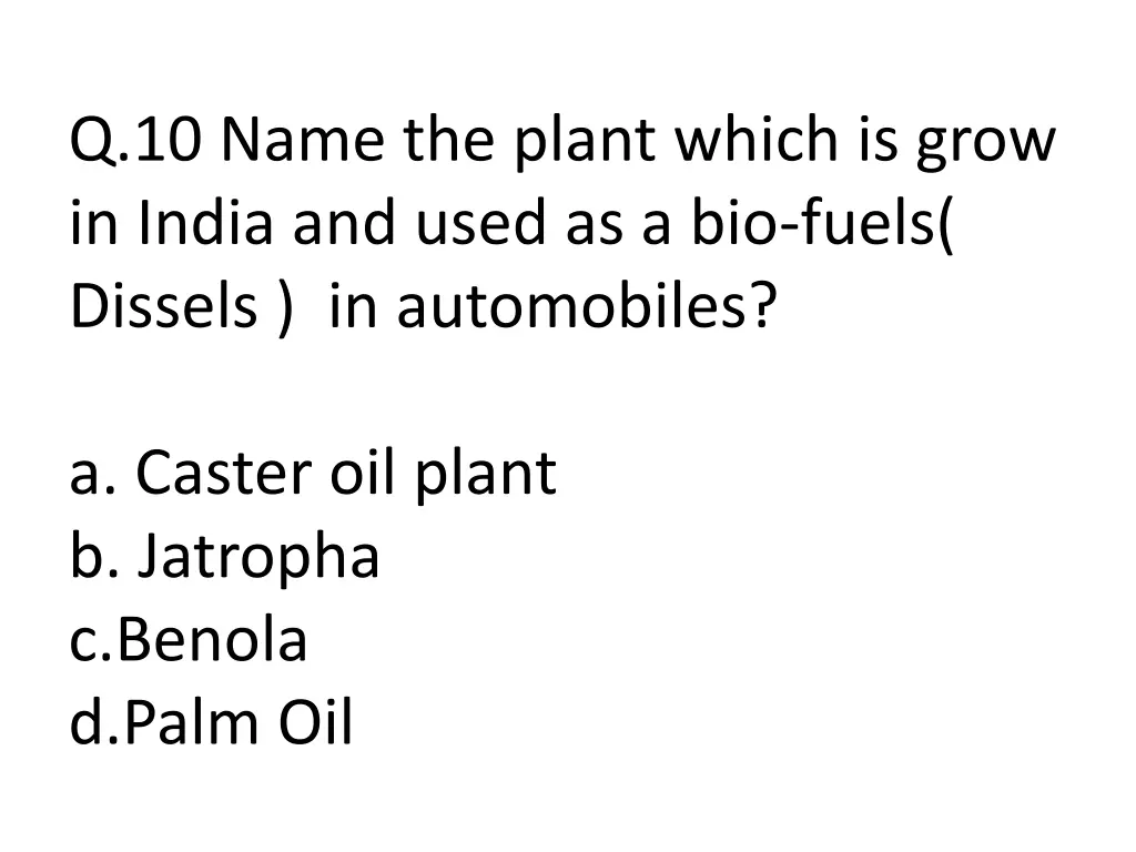 q 10 name the plant which is grow in india