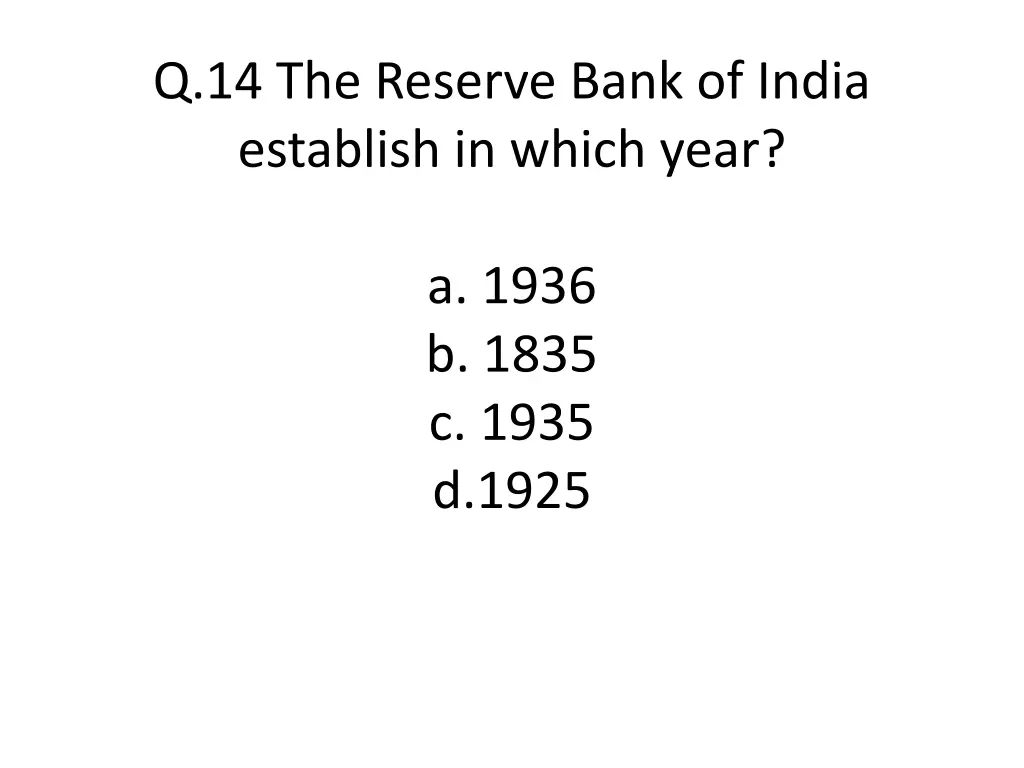 q 14 the reserve bank of india establish in which