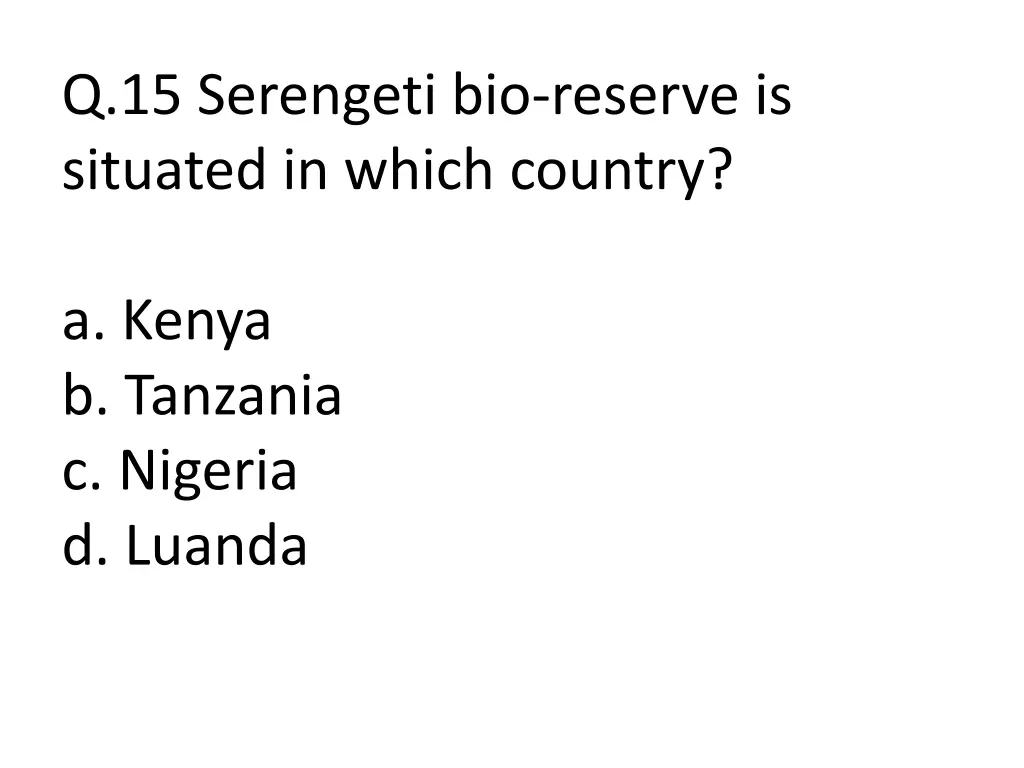 q 15 serengeti bio reserve is situated in which