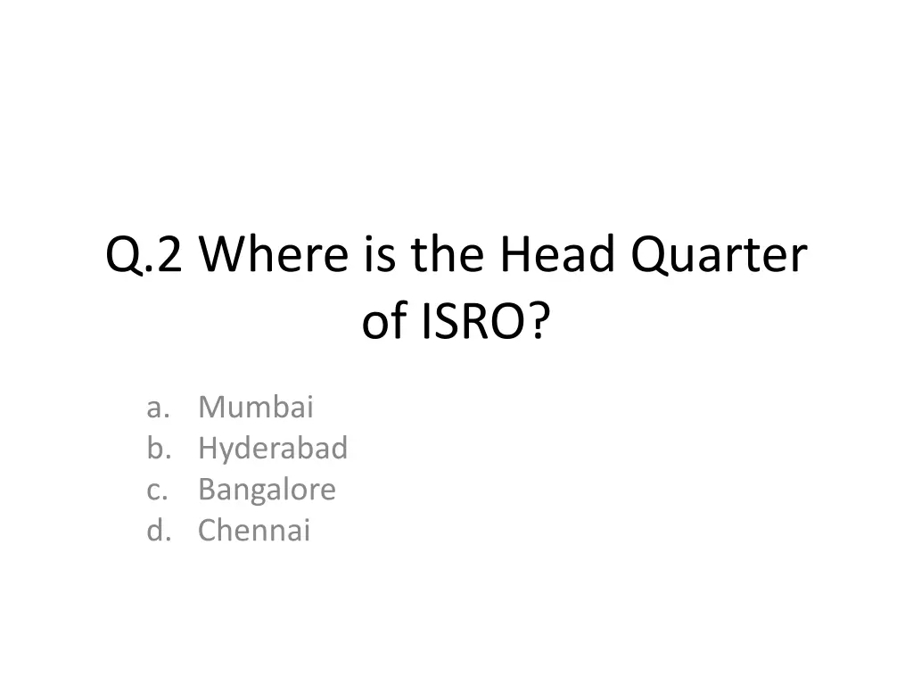 q 2 where is the head quarter of isro