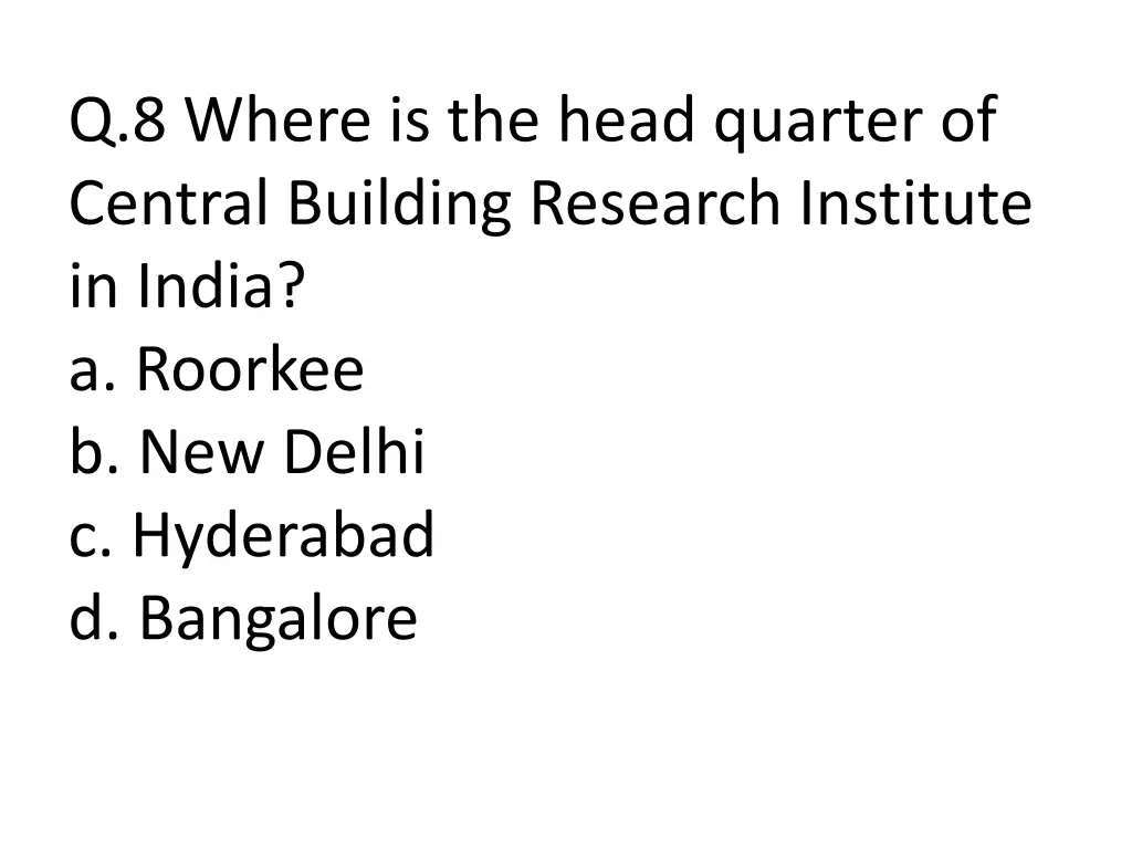 q 8 where is the head quarter of central building