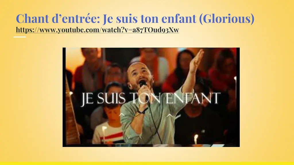 chant d entr e je suis ton enfant glorious https