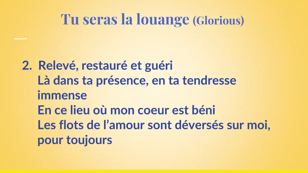 tu seras la louange glorious 2