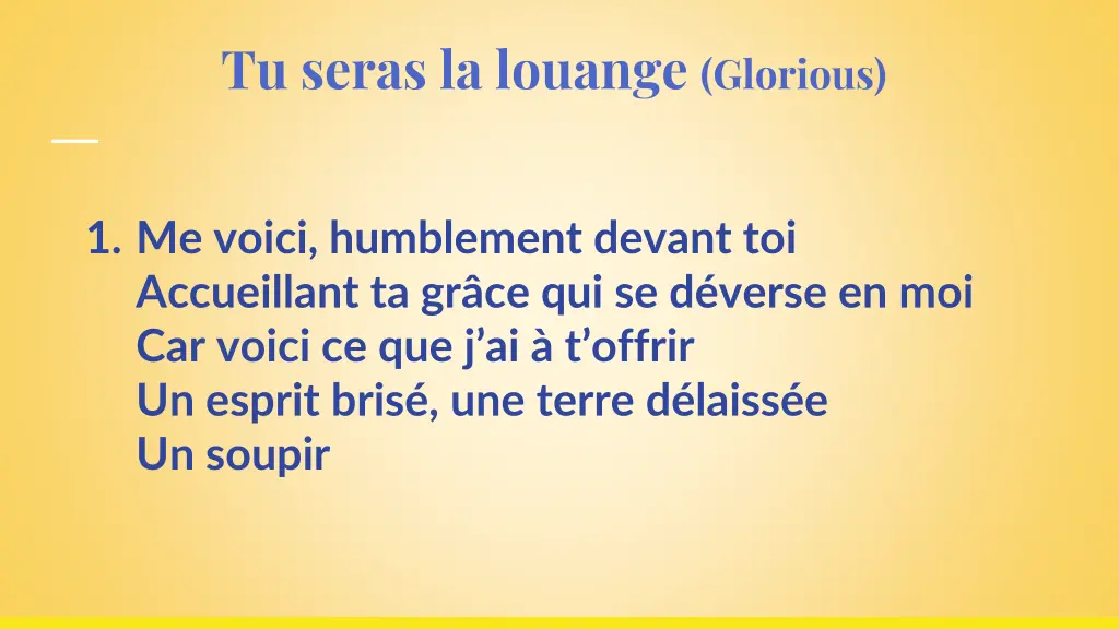 tu seras la louange glorious