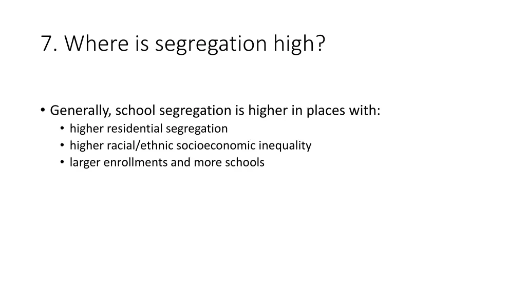 7 where is segregation high