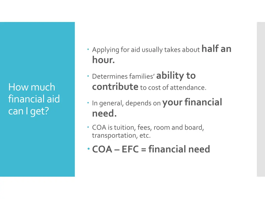 applying for aid usually takes about half an hour