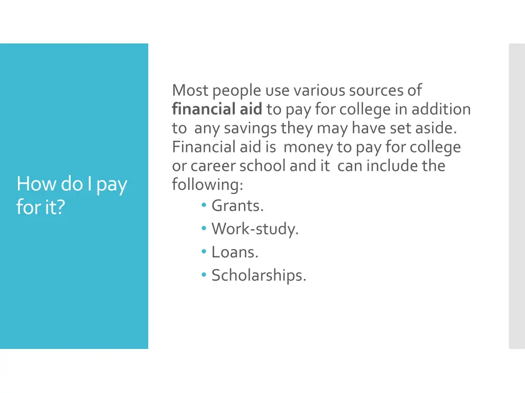 most people use various sources of financial