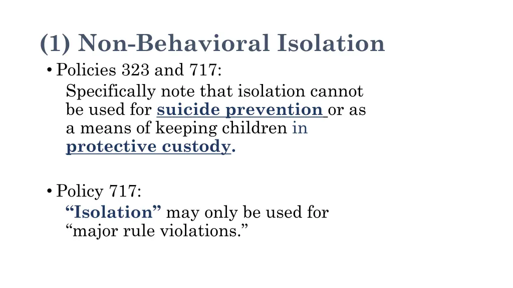 1 non behavioral isolation policies