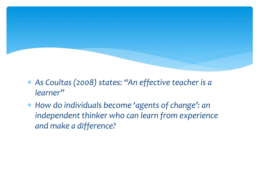 as coultas 2008 states an effective teacher