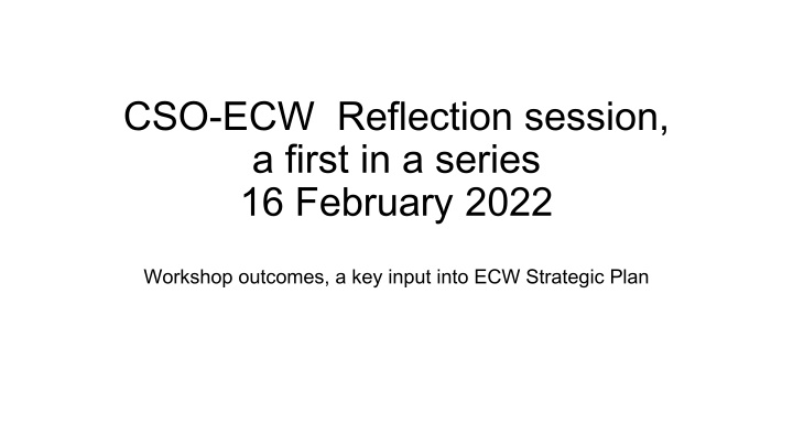 cso ecw reflection session a first in a series