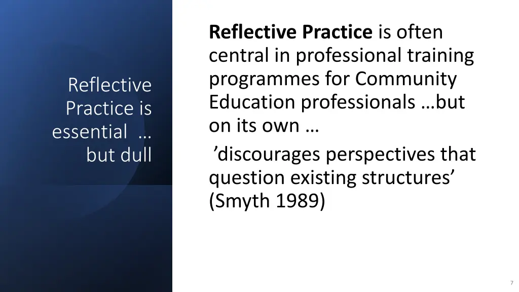 reflective practice is often central