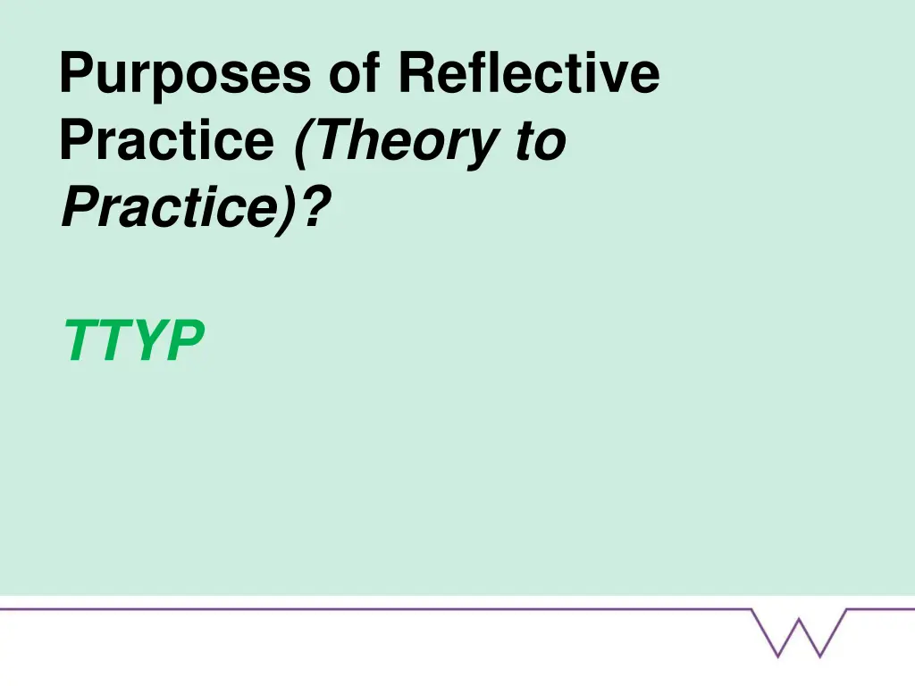 purposes of reflective practice theory to practice