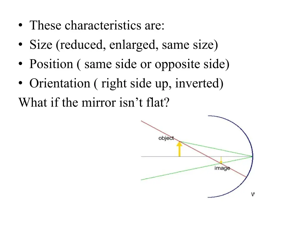 these characteristics are size reduced enlarged