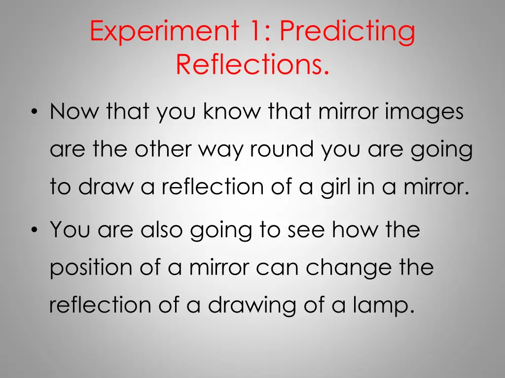 experiment 1 predicting reflections