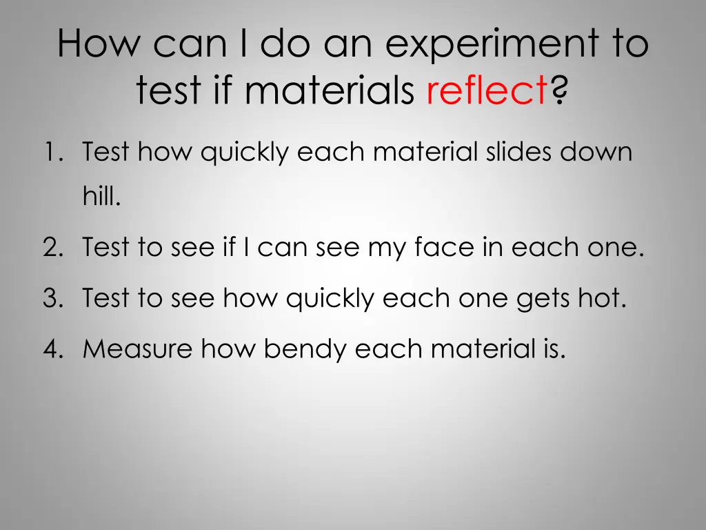 how can i do an experiment to test if materials