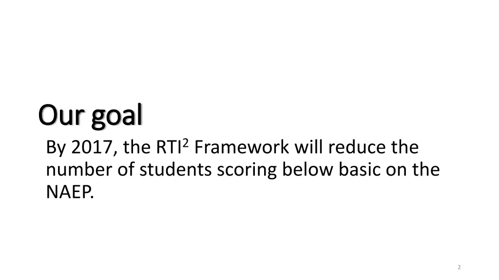 our goal our goal by 2017 the rti 2 framework