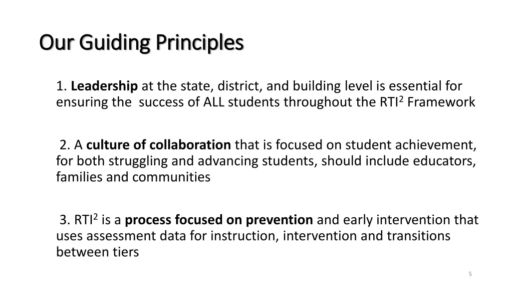 our our g guiding principles uiding principles