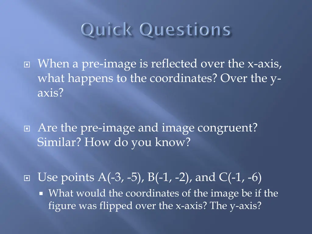 when a pre image is reflected over the x axis