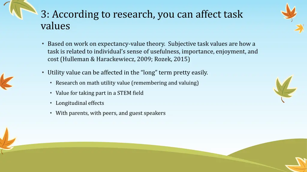 3 according to research you can affect task values