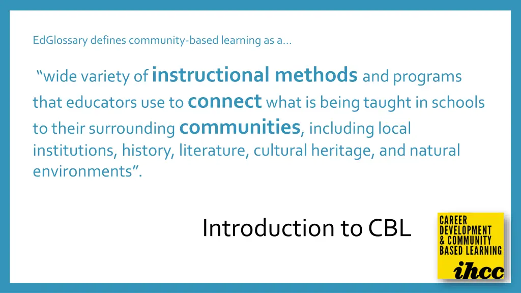 edglossary defines community based learning as a