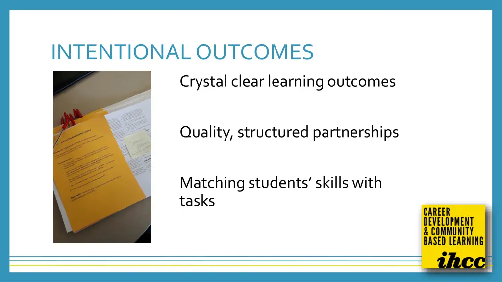 intentional outcomes