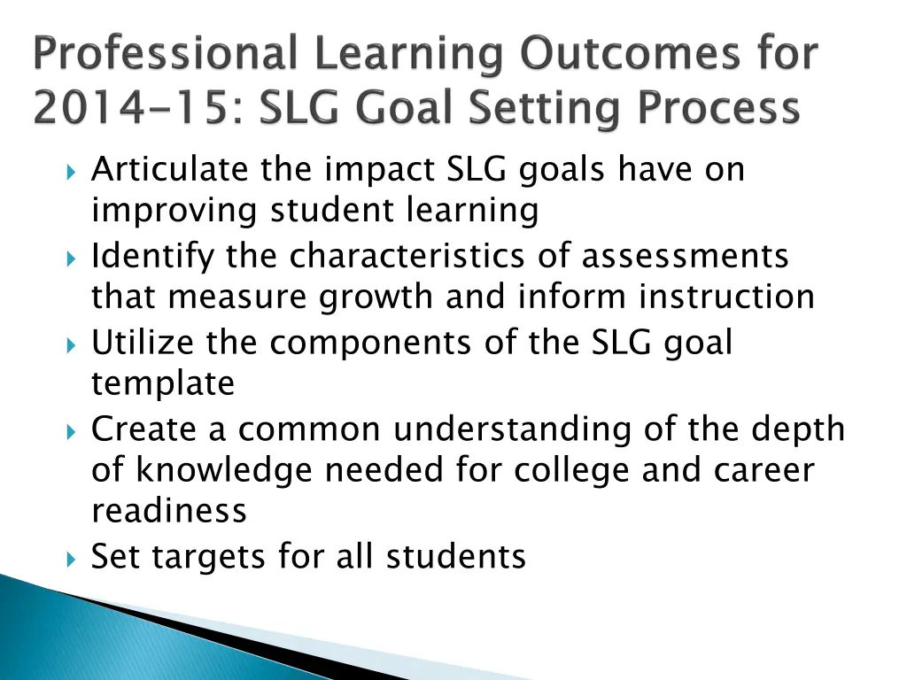 articulate the impact slg goals have on improving