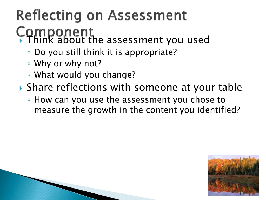 think about the assessment you used do you still