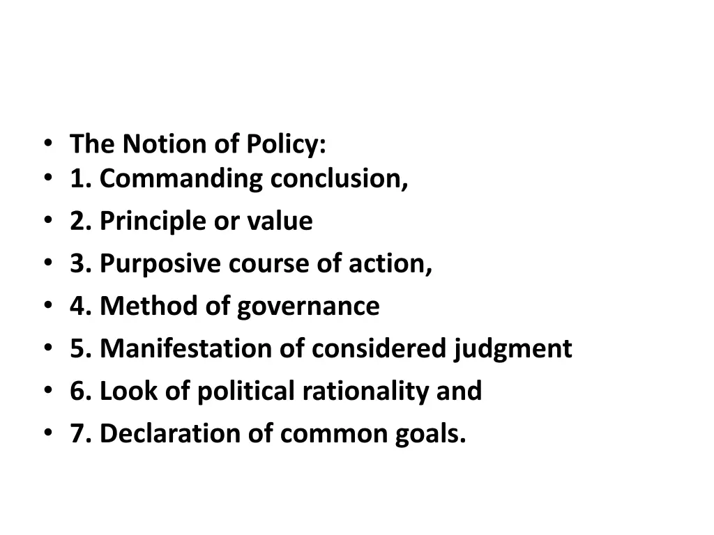 the notion of policy 1 commanding conclusion