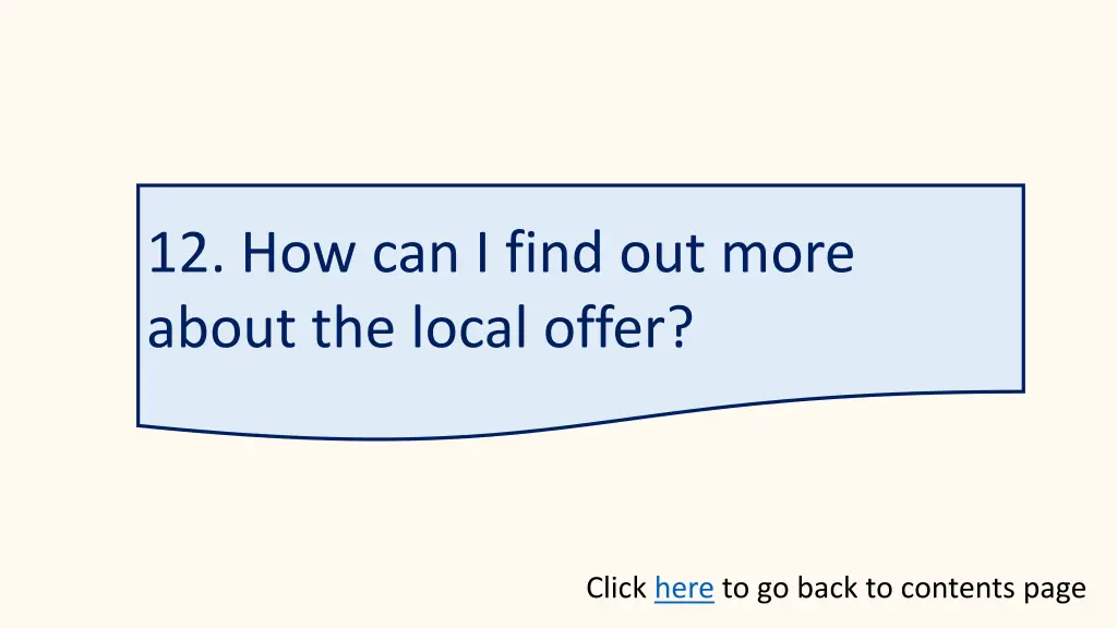 12 how can i find out more about the local offer