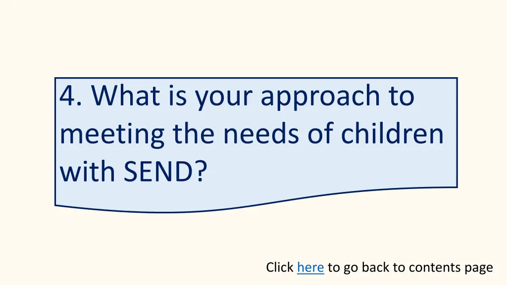 4 what is your approach to meeting the needs