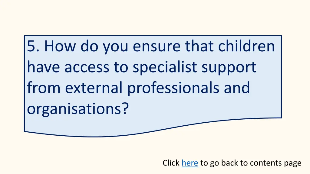 5 how do you ensure that children have access