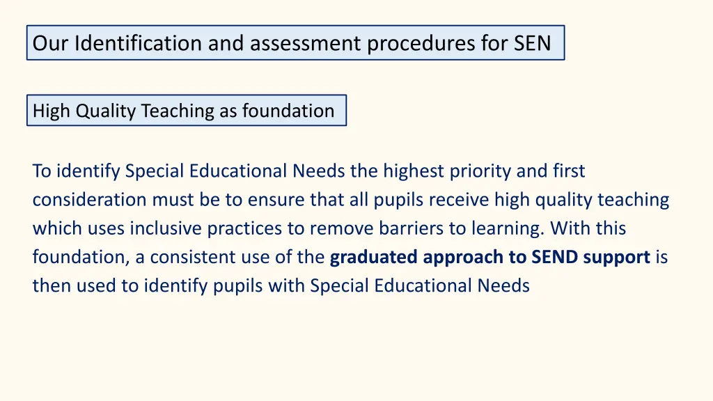 our identification and assessment procedures