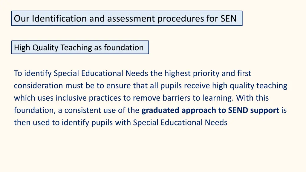 our identification and assessment procedures