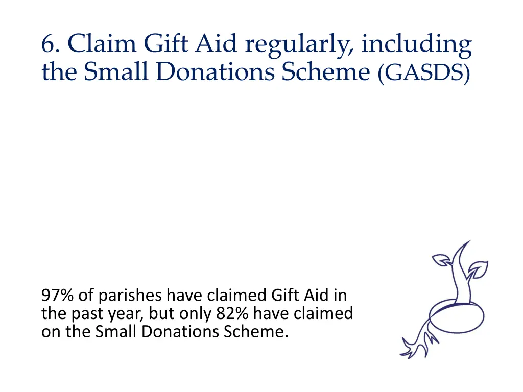 6 claim gift aid regularly including the small