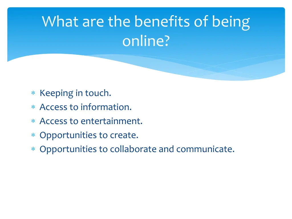 what are the benefits of being online