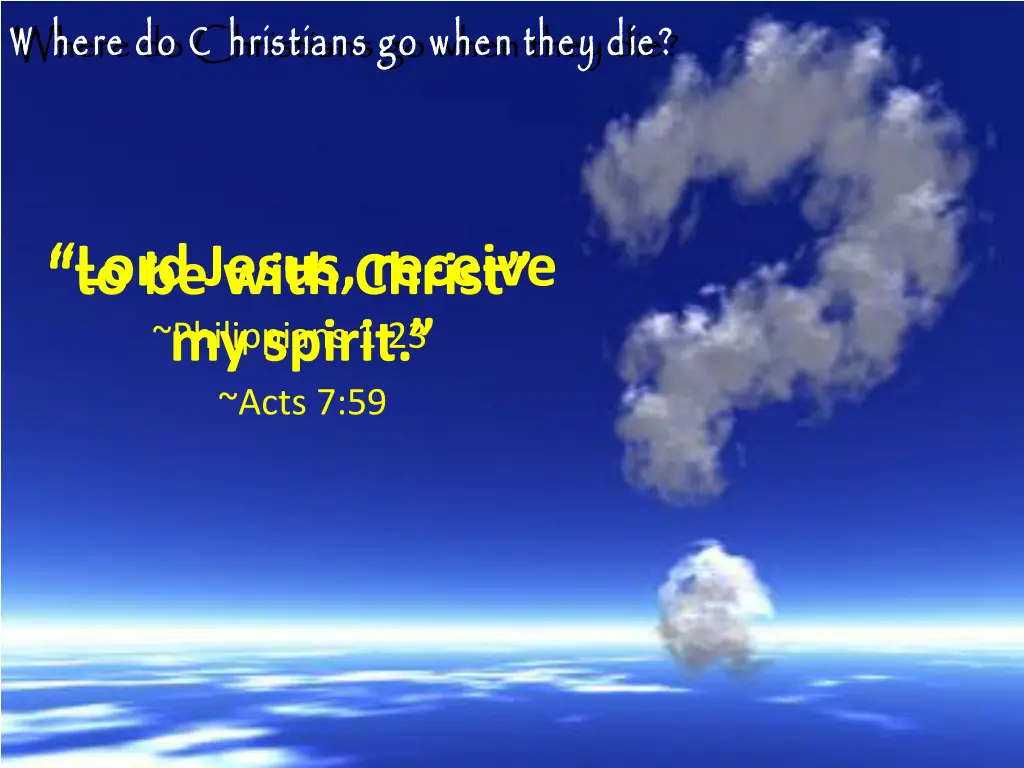 w here do c hristians go when they die 1