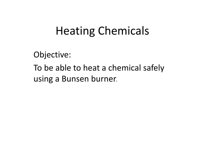 heating chemicals