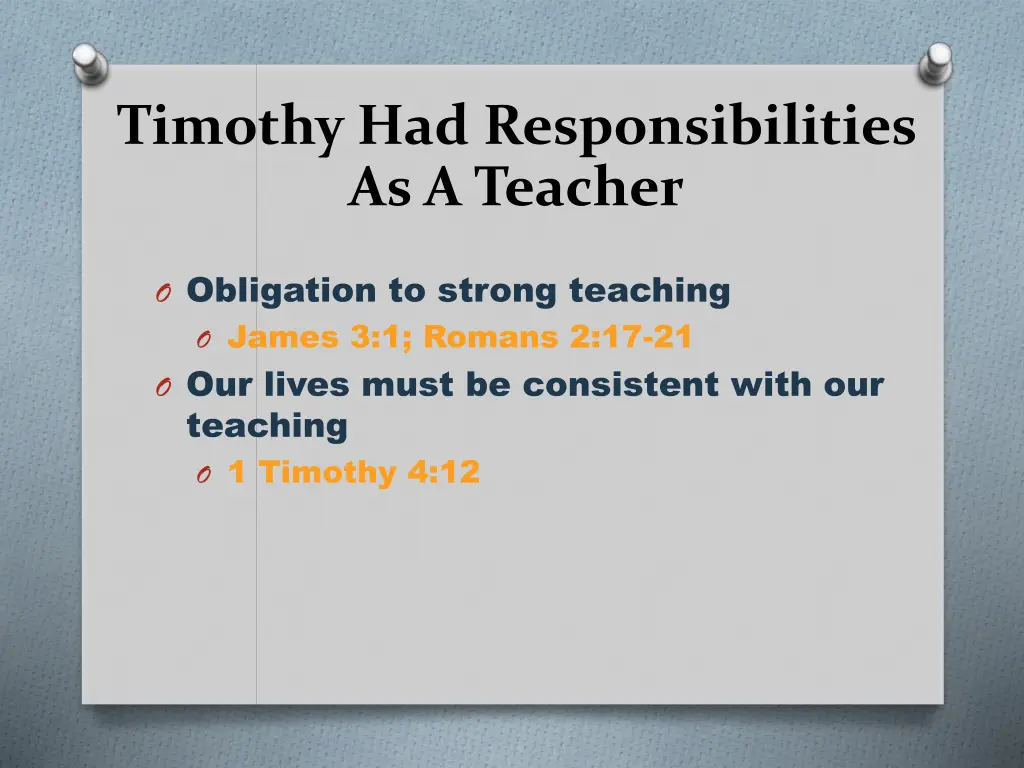 timothy had responsibilities as a teacher 1