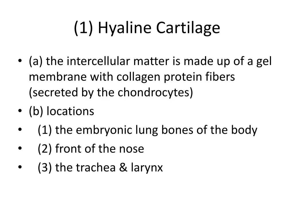 1 hyaline cartilage